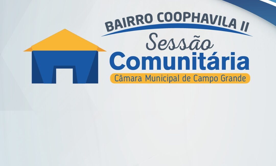 Associação de Moradores do Coophavila II recebe edição da Sessão Comunitária no dia 29